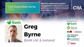 Greg Byrne, BAM UK & Ireland, CitA Digital Skills Series, June 2024