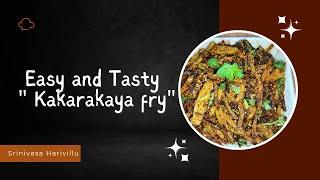 Easy and Simple kakarakaya fry || ఈజీ అండ్ సింపుల్ కాకరకాయ ఫ్రై || Crispy kakarakaya fry