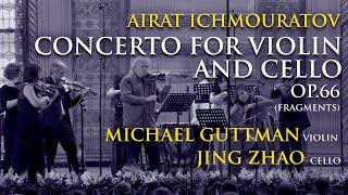 Double Concerto for Violin and Cello (world premiere) by Airat Ichmouratov