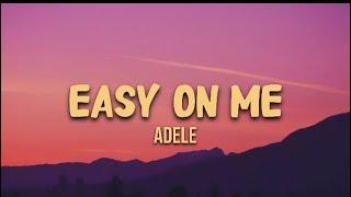 Adele - Easy on me (lyrics)