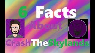 6 Facts About CrashTheSkylands [6 YEAR ANNIVERSARY]