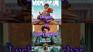 Dragon Vs Lucky Baskhar Comparsion  #shorts #movie #dragon #luckybaskhar #viralshorts #ytshorts