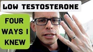 Low Testosterone - 4 Ways I Knew