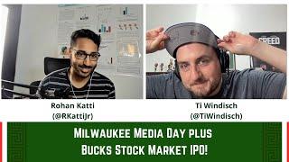 Milwaukee Media Day plus 2024-25 Bucks Stock Market IPO