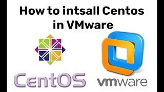 How to Download & Install Centos 7 on VMware17