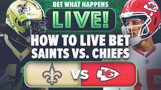 How to Live Bet New Orleans Saints vs Kansas City Chiefs | NFL Picks & Props | Bet What Happens Live