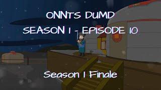 ONNTS DUMD | Season 1 - Episode 10 (ОННЦ ДҮМД S1E10)