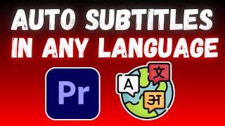 How to Make Automatic Captions in Other Languages in Premiere Pro