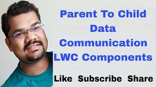 #78 Data Communication From Parent to Child LWC Component | Salesforce | Message Passing