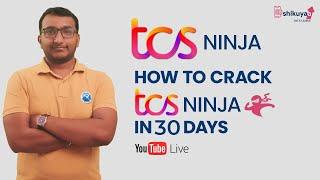 How to Crack TCS Ninja in 30 Days with Shikuyaa | TCS Ninja 2021 | Placement Preparation