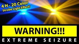 BEST 20 Color Strobe Light Effect!!! [4H EXTREME SEIZURE WARNING] 1080P60