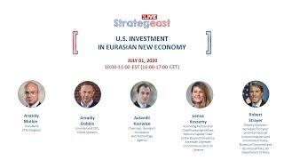 StrategEast Live: U.S. Investment in Eurasian New Economy