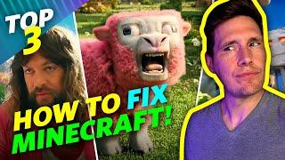 3 Ways To FIX The Minecraft Movie!