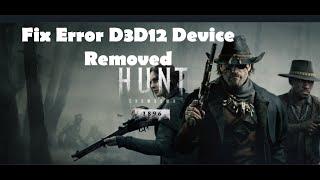 Fix Hunt Showdown 1896 Error D3D12 Device Removed A Fatal Error Caused The GPU To Crash Or Hang