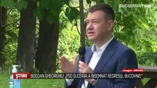 Bogdan Gheorghiu   PSD Suceava a insemnat regresul Bucovinei