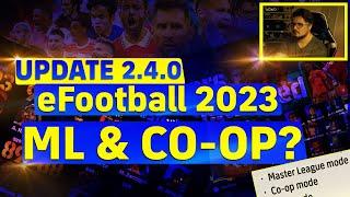 eFootball 2023 CO-OP ML? Update 2.4 patch notes News info review Live stream highlight.