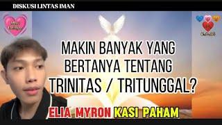 Elia Myron makin VIRAL || Penjelasan lengkap tentang TRINITAS atau TRITUNGGAL