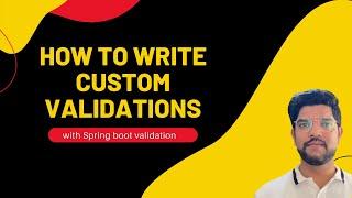 How to write custom validation with spring boot