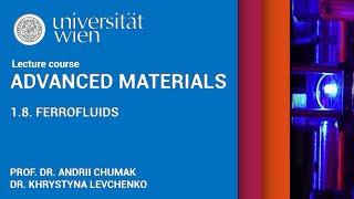 Advanced Materials - Lecture 1.8. -  Ferrofluids
