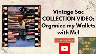 Vintage Sac COLLECTION Video: Organize my Wallets with Me! ️ What's in my Collection Now?