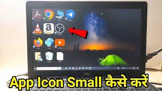 Laptop/ Computer mein app icon small kaise kare | Desktop icon small size kaise kare