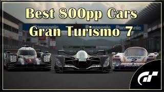 Showcase of The Best 800pp Cars | Gran Turismo 7