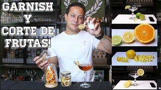 GARNISH Y CORTE DE FRUTAS / BARTENDER DECORACIONES / TUTORIAL