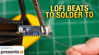 LoFi Beats To Solder To