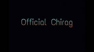 Intro of Official Chirag