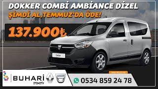 Kaçırılmayacak 137.900 TL Fiyatıyla Dacia Dokker Combi Dizel Buhari Otomotiv'de!