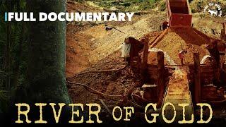 River of Gold |Environment | Full Documentary