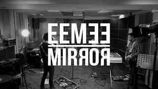 EEMEE - Mirror (live)