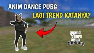 SHARE ANIM DANCE PUBG LAGI FYRALL KATANYAMAH? GTA SAMP