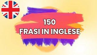 150 frasi per principianti in Inglese - Versione senza musica