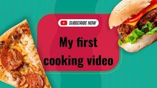 My first cooking video