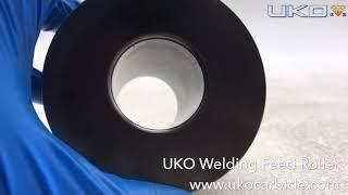 UKO Tungsten Carbide Welding Feed Roller