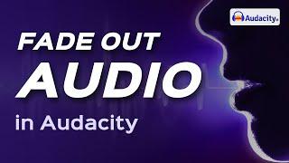 How to fade out audio in audacity 2024 (Enhance Sound Transitions)