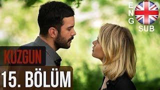 Kuzgun (The Raven) - Episode 15 English Subtitles HD