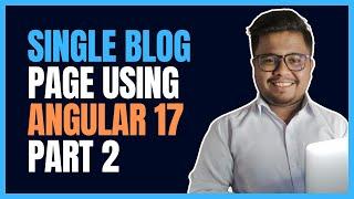 Day 14: Building a Single Blog Page with Angular 17 - part 2