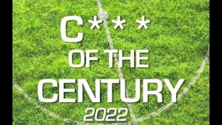 C*** Of The Century: 2022 Edition