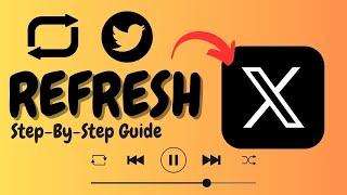 How To Correctly Refresh Your Twitter Feed - Full Guide