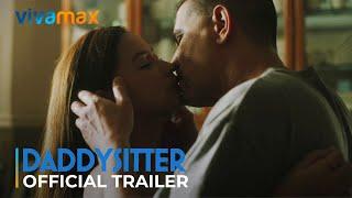 DADDYSITTER Official Trailer | World Premiere this August 2 only on Vivamax