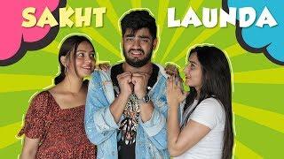 WHEN YOU'RE A SAKHT LAUNDA | Awanish Singh