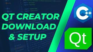 QT Setup | How to Download and Install QT Creator | Setup Tutorial for Beginners