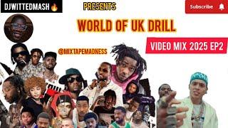 WORLD OF UK DRILL VIDEO MIX 2025 Ep 2 BY DJ WITTED MASHFT Arrdee,Central Cee,Mistah kye,Tion Wayne.
