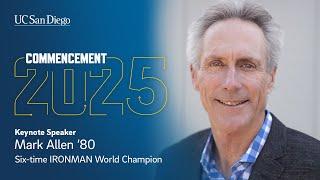 Mark Allen ’80: UC San Diego Commencement 2025 Keynote Speaker