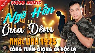 NGÕ HỒN QUA ĐÊM - CÔNG TUẤN BOLEROLK Nhạc Lính 1975 Tuyển ChọnNHẠC VÀNG XƯA HẢI NGOẠI ĐỘC LẠ 2025