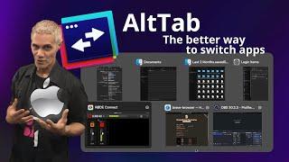 AltTab - The better way to switch apps in macOS [Step by step]