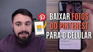 MUITO SIMPLES! COMO BAIXAR FOTOS DO PINTEREST NO CELULAR