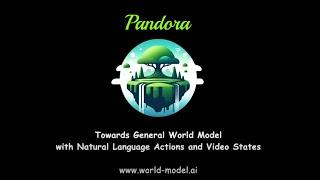 Pandora - General World Model - Simulate the World under Control